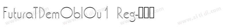 FuturaTDemOblOu1 Reg字体转换